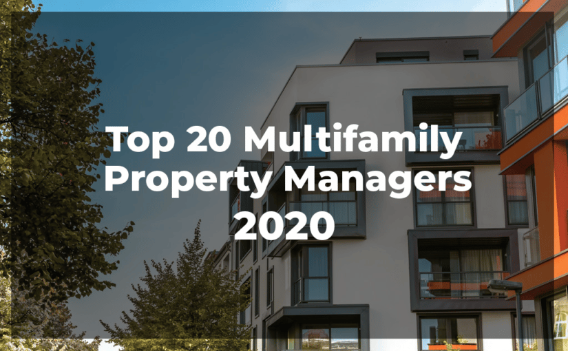 Top 20 Multifamily property managers of 2020