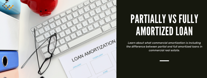 Partially Amortized Loan Vs Fully Amortized Commercial Loans