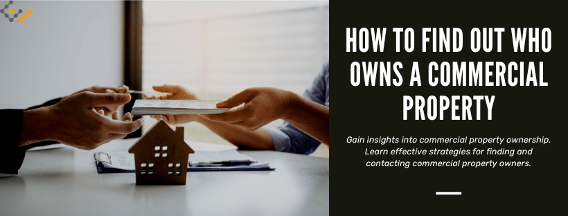 How to Find Out Who Owns a Commercial Property