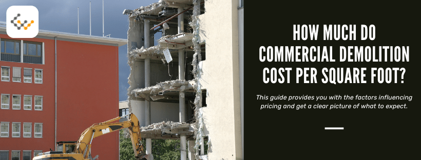 How Much Do Commercial Demolition Cost Per Square Foot